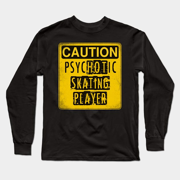 Hot skating player.Gift for girlfriend. Perfect present for friend mom or dad Long Sleeve T-Shirt by SerenityByAlex